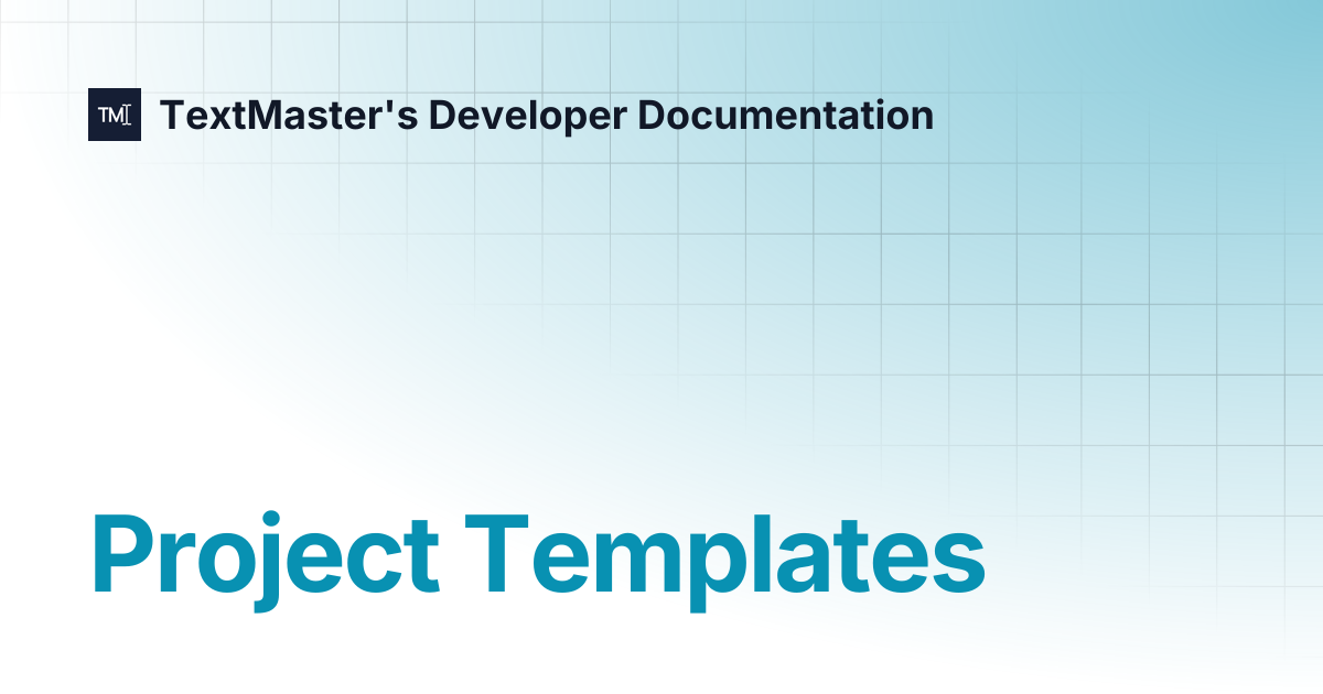 Project Templates | TextMaster's Developer Documentation