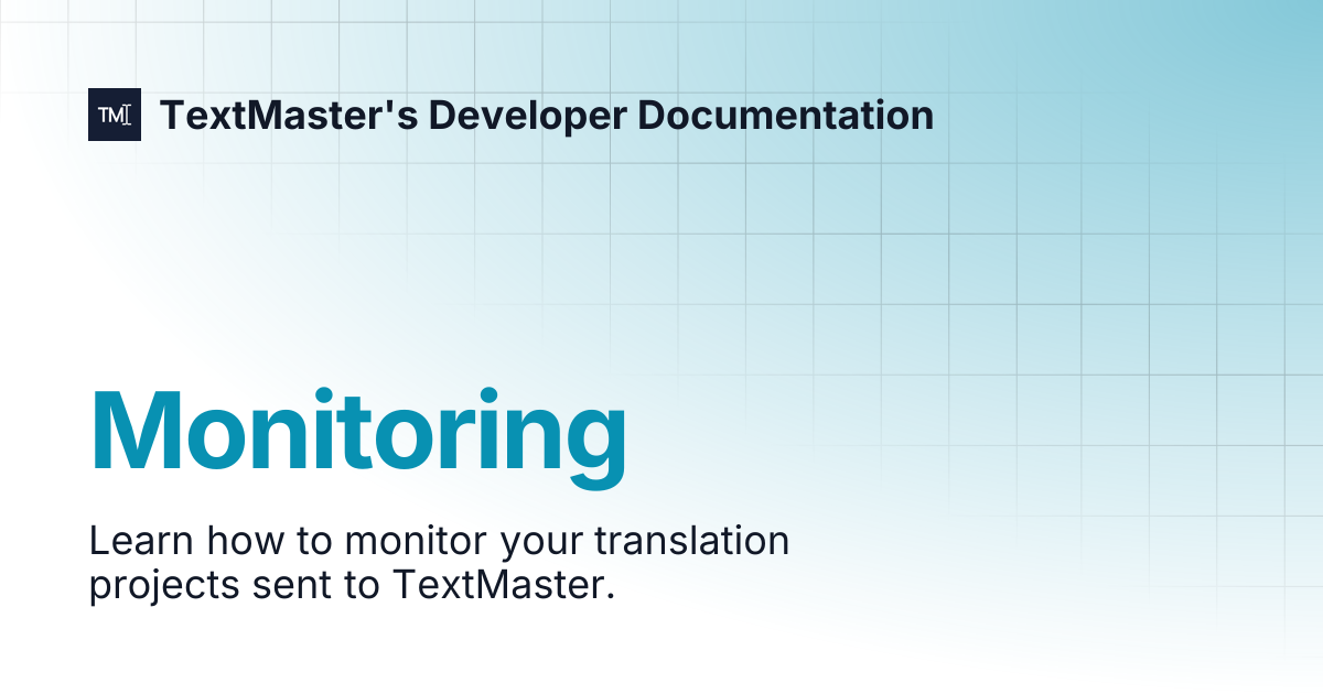 Monitoring | TextMaster's Developer Documentation